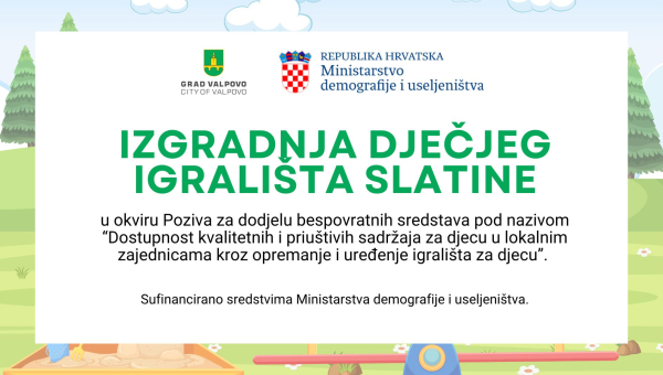 Ministarstvo demografije i useljeništva Gradu Valpovu dodijelilo 38.926,18 eura za izgradnju dječjeg igrališta Slatine