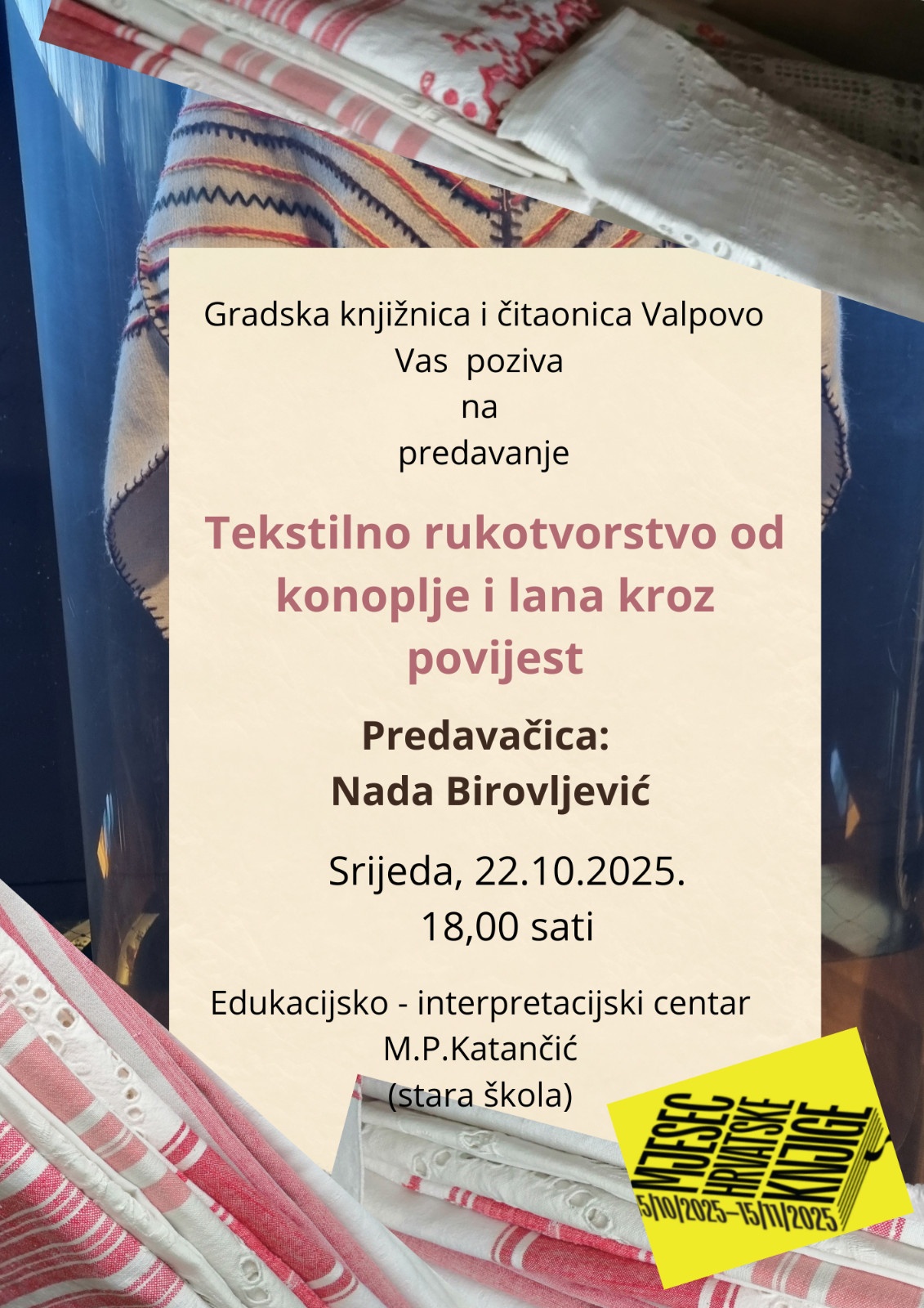 Najava predavanja Nade Birovljević - ''Tekstilno rukotvorstvo od konoplje i lana kroz povijest''